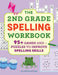 The 2nd Grade Spelling Workbook: 95+ Games and Puzzles to Improve Spelling Skills by Ann Richmond Fisher