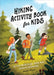 Hiking Activity Book for Kids: 35 Fun Projects for Your Next Outdoor Adventure by Amelia Mayer