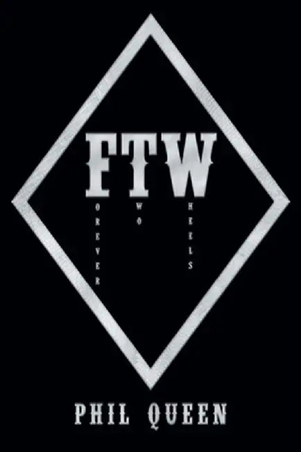 Forever Two Wheels by Phil Queen