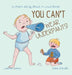 You Can't Wear Underpants!: a Chant-Along, Shout-It-Loud Book! by Justine Avery