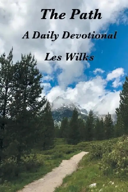 The Path: A Daily Devotional by Les Wilks