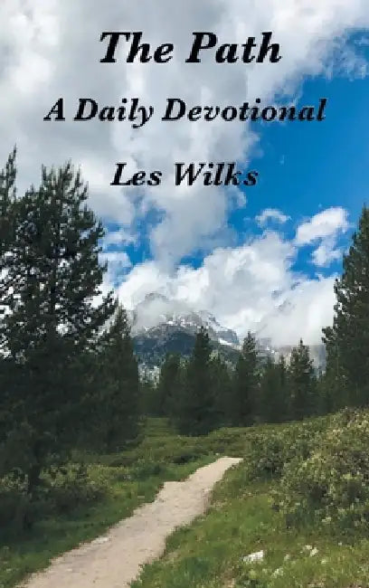 The Path: A Daily Devotional by Les Wilks