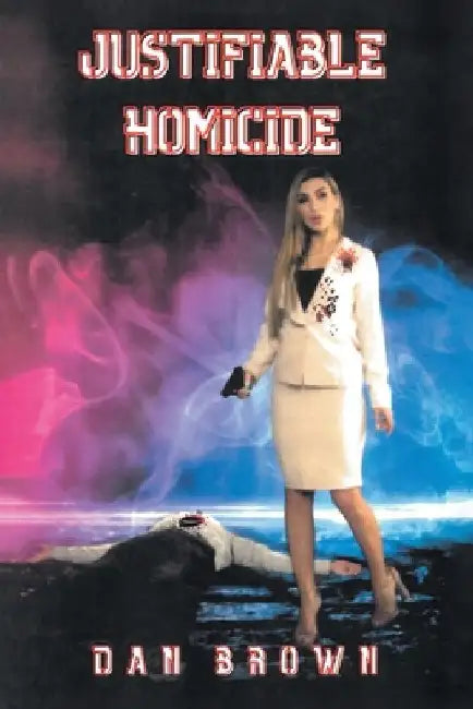 Justifiable Homicide by Dan Brown
