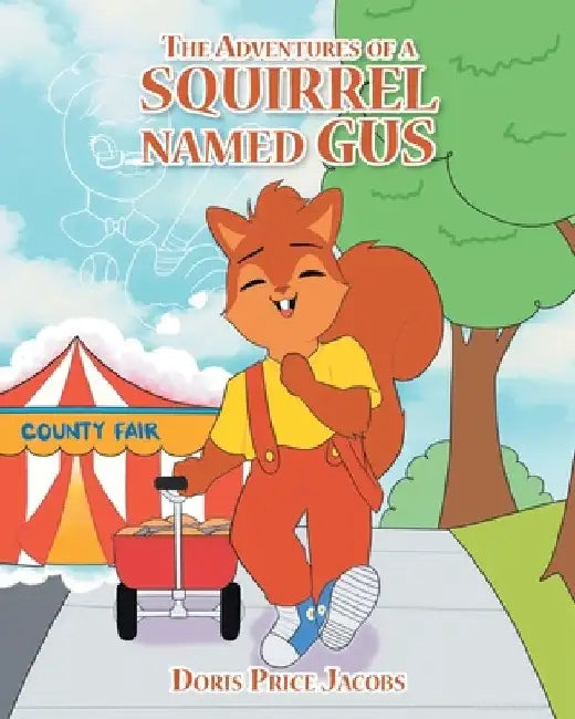 The Adventures of a Squirrel Named Gus by Doris Price Jacobs