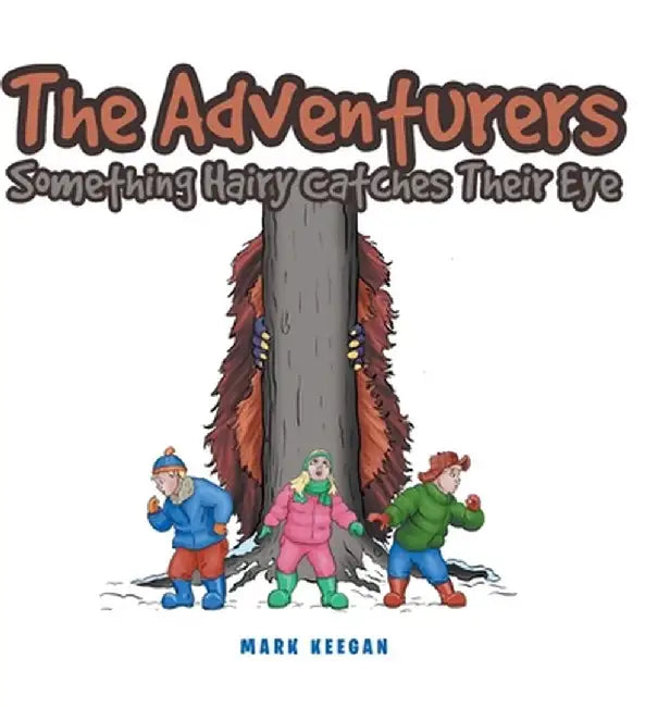 The Adventurers: Something Hairy Catches Their Eye by Mark Keegan