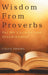 Wisdom From Proverbs: For My Children And Grandchildren by Chuck Brooks