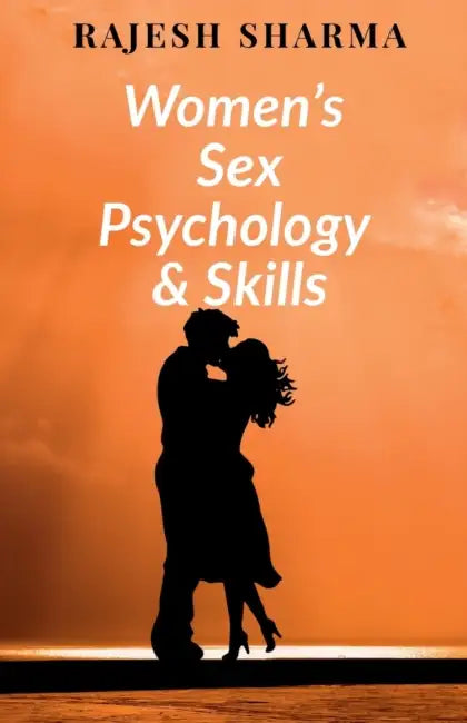 Women's sex psychology and skills by Rajesh Sharma