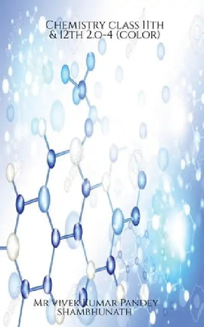 Chemistry class 11th & 12th 2.o-4(color) by Vivek