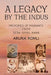A Legacy by the Indus: Memories of Migrants from Dera Ismail Khan by Aruna Kohli