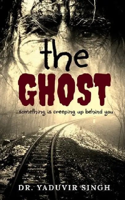 The Ghost by Yaduvir Singh
