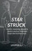 Star Struck: a story revolving around a medico and an American singer, tied in a knot of time loop by Sahana A. J