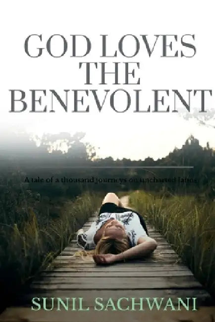God Loves the Benevolent by Sunil Sachwani