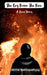The Cry From The Fire by Abirlal Mukhopadhyay