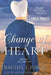 Change of Heart LARGE PRINT: Amish Sisters & Friends by Rachel J. Good