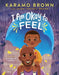 I Am Okay to Feel
