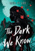 The Dark We Know by Wen-Yi Lee