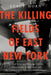 The Killing Fields of East New York: The First Subprime Mortgage Scandal, a White-Collar Crime Spree, and the Collapse of an American Neighborhood by Stacy Horn