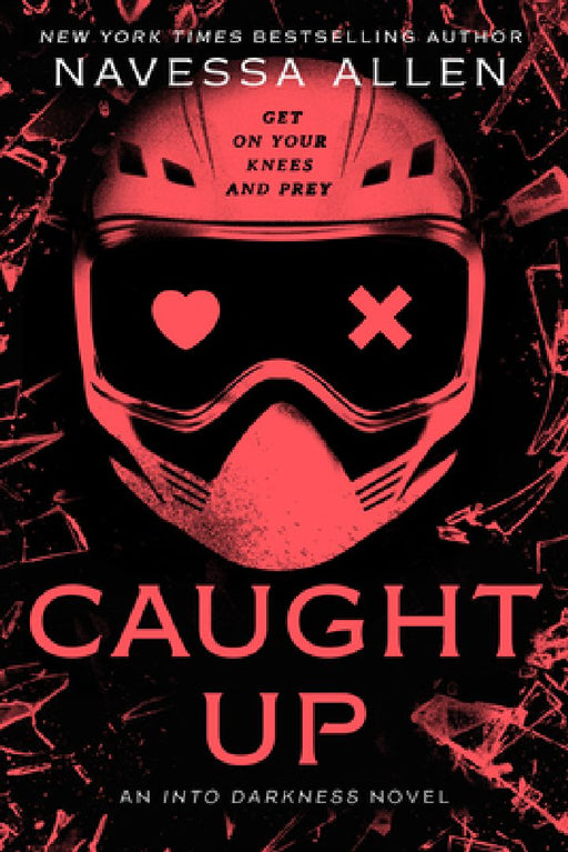 Caught Up: Into Darkness Trilogy by Navessa Allen