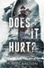 Does It Hurt? by H. D. Carlton