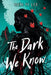 The Dark We Know by Wen-Yi Lee