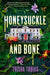 Honeysuckle and Bone by Trisha Tobias