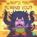 What's That Behind You? by Amy Culliford, Anita Barghigiani, Anita Barghigiani