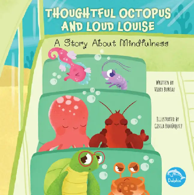 Thoughtful Octopus and Loud Louise by Vicky Bureau, Gisela Bohorquez