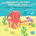 Thoughtful Octopus and Jittery Jessie by Vicky Bureau, Gisela Bohorquez