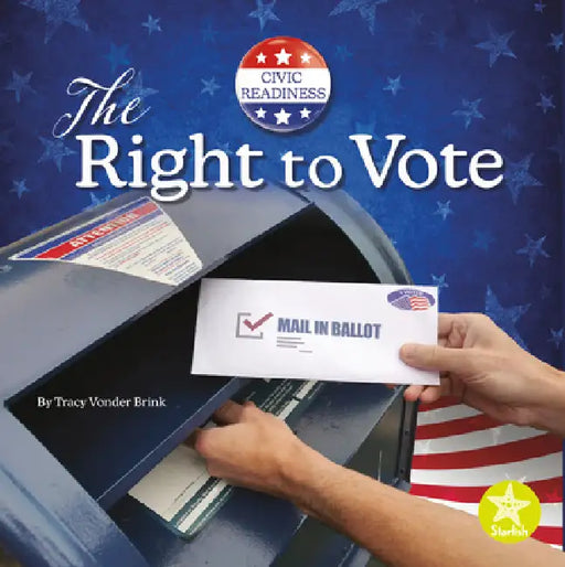 The Right to Vote by Tracy Vonder Brink