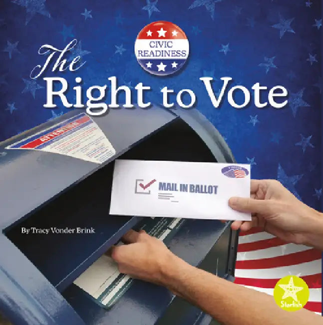 The Right to Vote by Tracy Vonder Brink