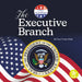 The Executive Branch by Tracy Vonder Brink