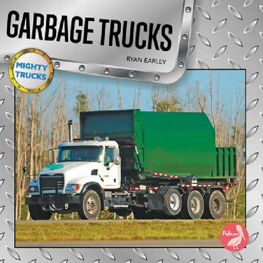Garbage Trucks by Ryan Earley