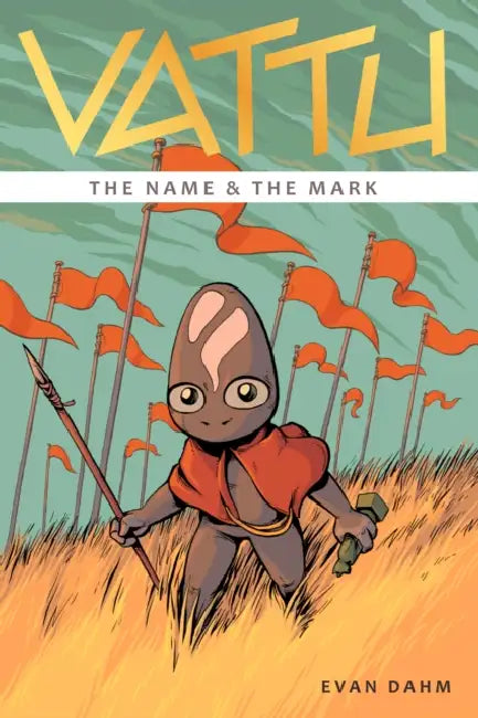 Vattu Book 1: The Name & the Mark by Evan Dahm