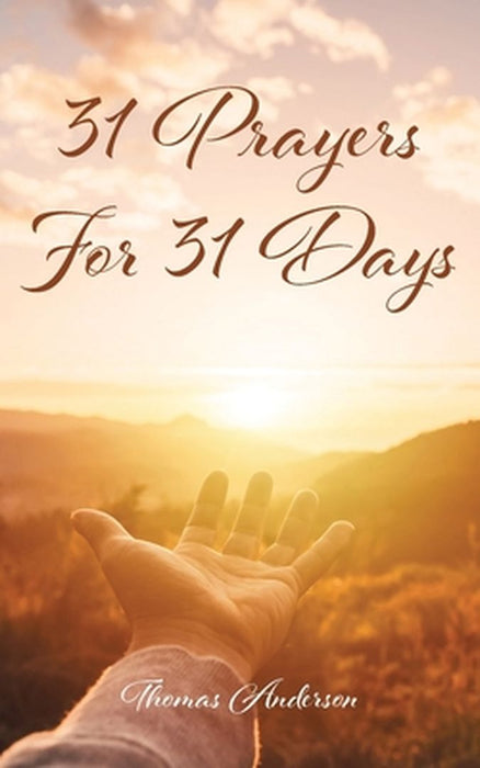 31 Prayers for 31 Days by Thomas Anderson