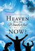 Heaven Will Be Wonderful, But What About Now? by Carrol Daniels Gowan