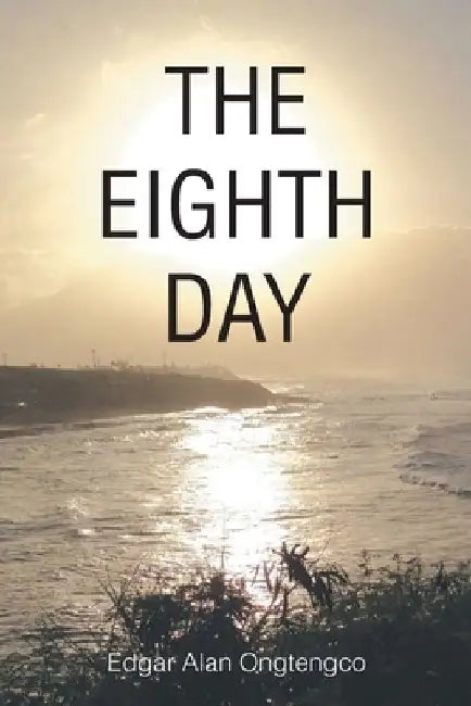 The Eighth Day by Edgar Alan Ongtengco