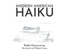 Modern American Haiku by Robb Hasencamp