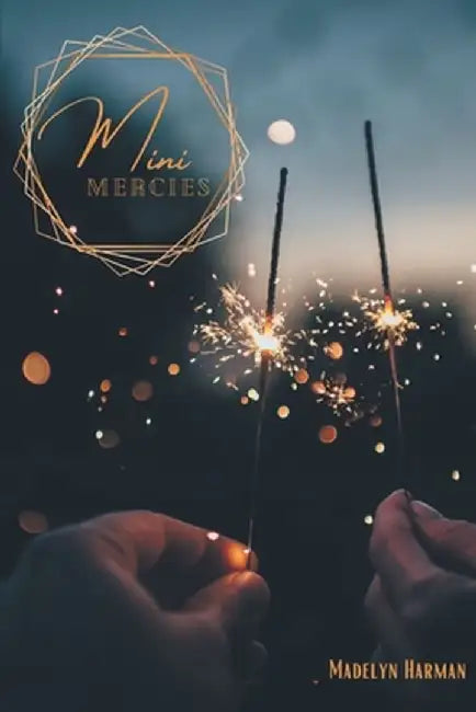 Mini Mercies by Madelyn Harman