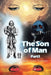 The Son of Man: Part 1 by Sixto Polo Fontanez