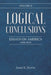 Logical Conclusions: Essays on America: 1998-2013: Volume II by James E. Dustin