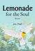 Lemonade for the Soul: Poems by Jane Phells