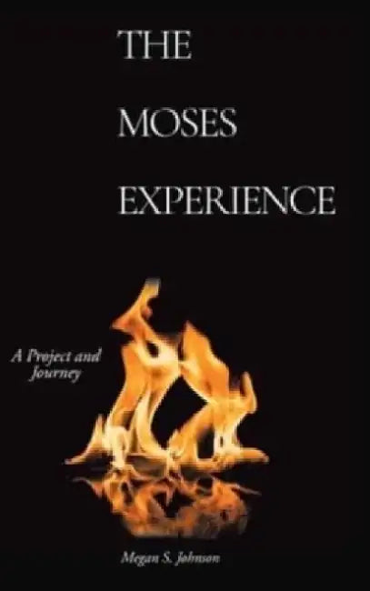 The Moses Experience by Megan J