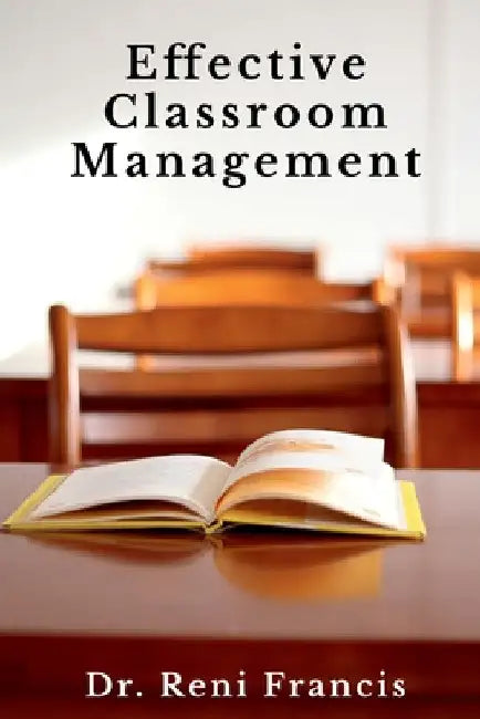 Effective Classroom Management by Reni