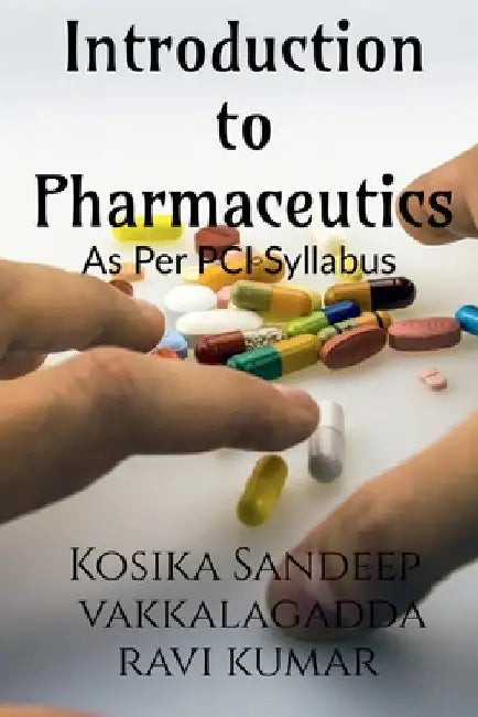 Introduction to Pharmaceutics by Kosika Sandeep