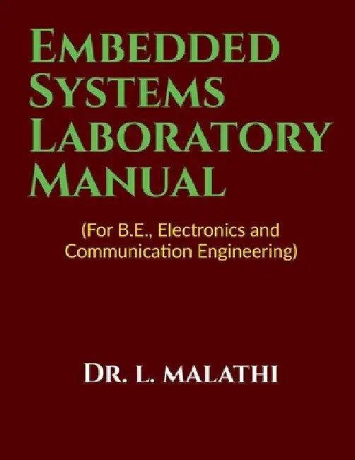 Embedded Systems LAB Manual: (For B.E., Electronics and Communication Engineering) by L Malathi