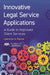Innovative Legal Service Applications: A Guide to Improved Client Services by Lawrence S. Pascoe