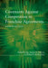 Covenants Against Competition in Franchise Agreements, Fourth Edition by Michael R. Gray, Natalma M. McKnew, William W. Sentell