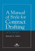 A Manual of Style for Contract Drafting, Fifth Edition by Kenneth A. Adams