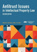 Antitrust Issues in Intellectual Property Law, Second Edition by Bradford P. Lyerla