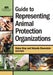 Guide to Representing Animal Protection Organizations by Daina Bray, Yolanda Eisenstein